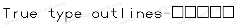 True type outlines字体转换